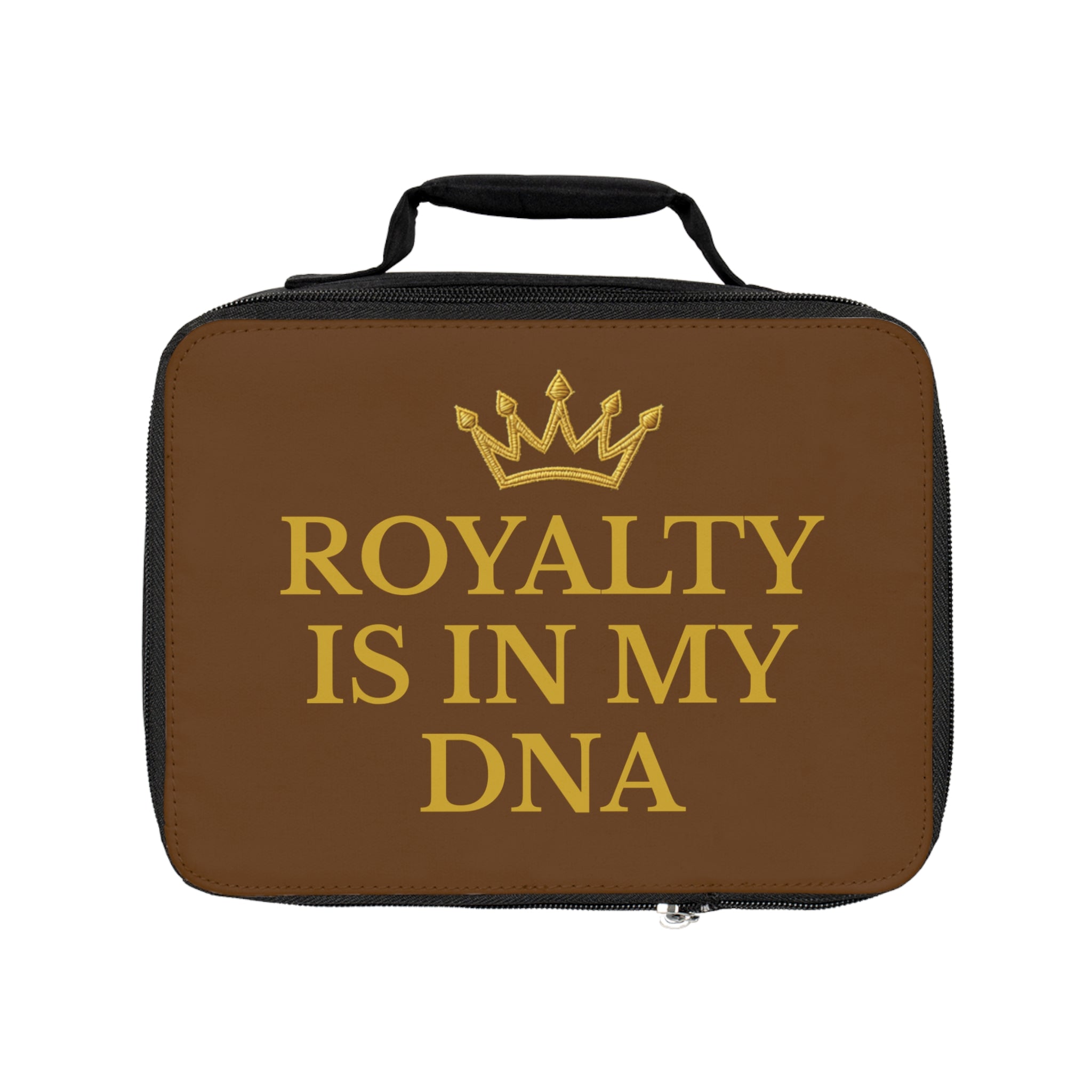 Royalty is in my DNA Lunch Bag