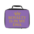 Royalty is in my DNA Lunch Bag
