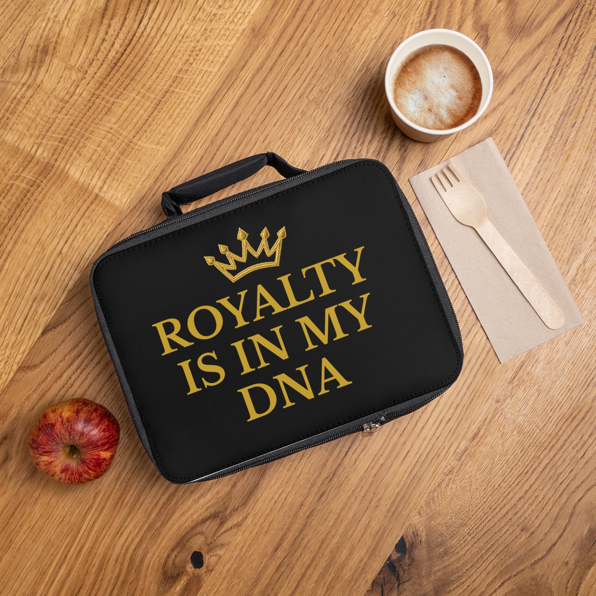 Royalty is in my DNA Lunch Bag