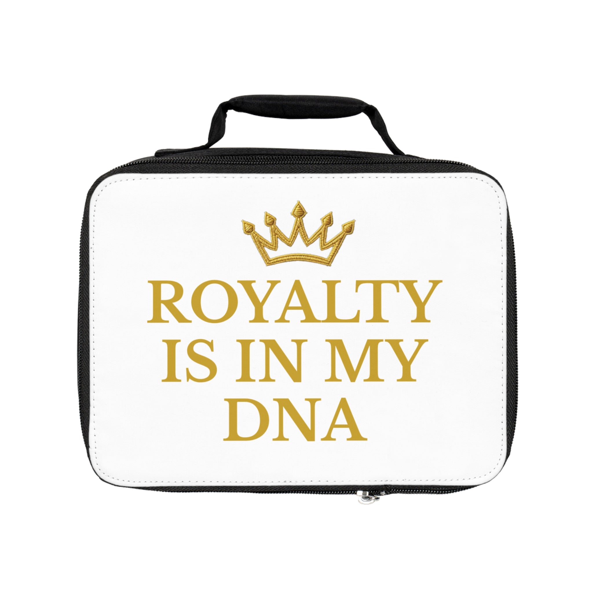 Royalty is in my DNA Lunch Bag