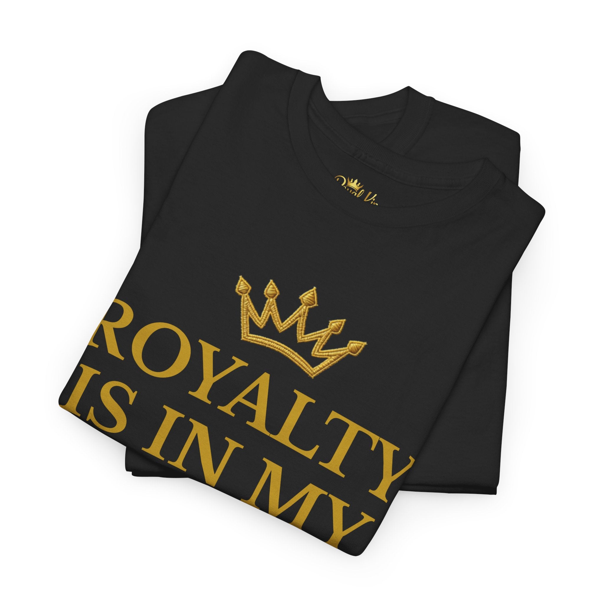 Royal Kings Collection Royalty Is In My DNA Adult Unisex Tee
