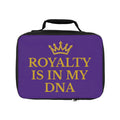 Royalty is in my DNA Lunch Bag